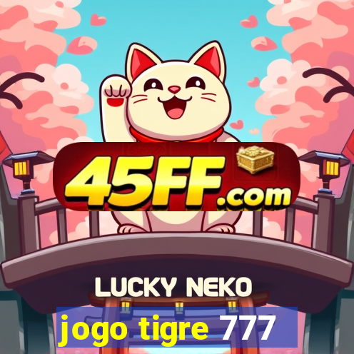 jogo tigre 777 - Cemstoretec